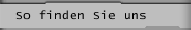 So finden Sie uns